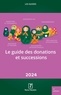 Yves de La Villeguérin - Le guide des donations et successions.
