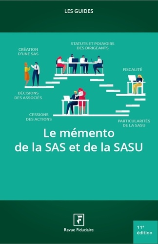 Le mémento de la SAS et de la SASU 11e édition