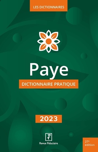 Paye. Dictionnaire pratique  Edition 2023