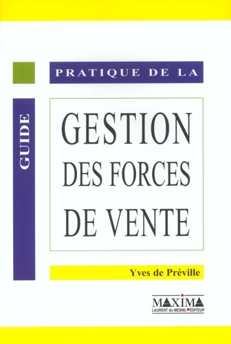 Yves de Préville - Guide Pratique De La Gestion Des Forces De Vente.
