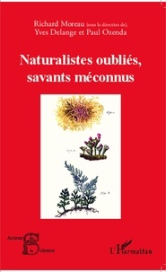 Yves Delange - Naturalistes oubliés, savants méconnus.