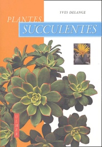 Yves Delange - Plantes succulentes.