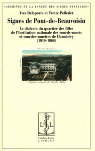 Yves Delaporte et Yvette Pelletier - Signes de Pont-de-Beauvoisin - Le dialecte du quartier des filles de l'Institution nationale des sourds-muets de Chambéry (1910-1960).