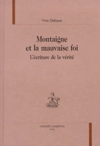 MONTAIGNE ET LA MAUVAISE FOI.