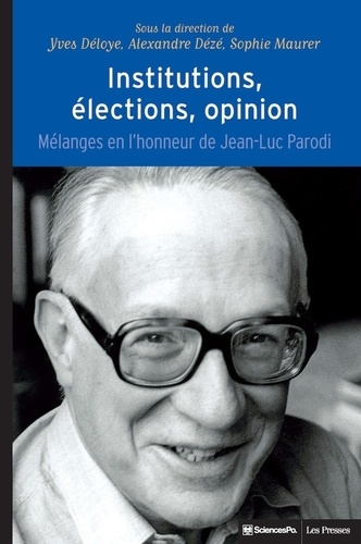 Institutions, élections, opinion. Mélanges en l'honneur de Jean-Luc Parodi