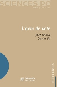 Yves Déloye et Olivier Ihl - L'acte de vote.