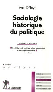 Yves Déloye - Sociologie historique du politique.