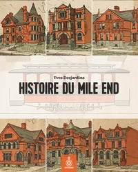 Yves Desjardins - Histoire du mile end.