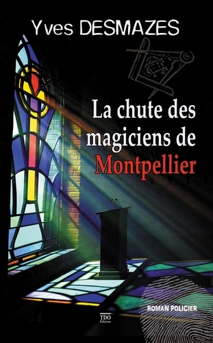La chute des magiciens de Montpellier