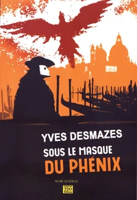 Sous le masque du Phénix
