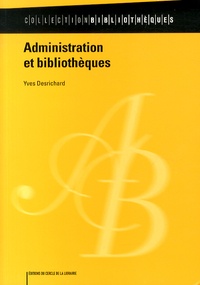 Yves Desrichard - Administration et bibliothèques.