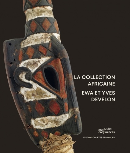 La collection africaine. Ewa et Yves Develon