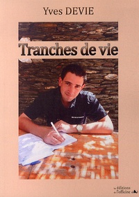 Yves Devie - Tranches de vie.