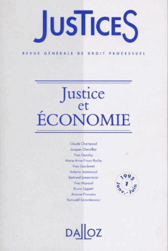 Yves Dezalay et  Collectif - Justices Revue Generale De Droit Processuel Numero 1 Janvier-Juin 1995 : Justice Et Economie.