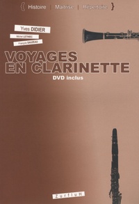 Yves Didier et Michel Lethiec - Voyages en clarinette - Histoire, maîtrise, répertoire. 1 DVD