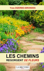 Les chemins regorgent de fleurs