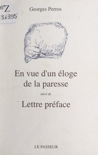 Yves Douet et Georges Perros - En vue d'un éloge de la paresse - Suivi de Lettre préface.