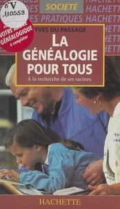 Yves Du Passage - La généalogie pour tous - À la recherche de ses racines.