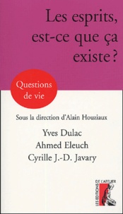 Yves Dulac et Ahmed Eleuch - Les esprits, est-ce que ça existe?.