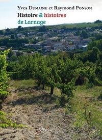 Yves Dumaine et Raymond Ponson - Histoire & histoires de Larnage.