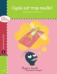 Cigale est trop nouille ! - version enrichie