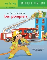 Yves Dumont et Louise Tondreau-Levert - Drôle de boulot !  : Les pompiers.