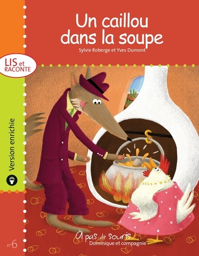 Yves Dumont et Sylvie Roberge - Un caillou dans la soupe - version enrichie.