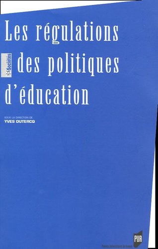 Yves Dutercq - Les régulations des politiques d'éducation.