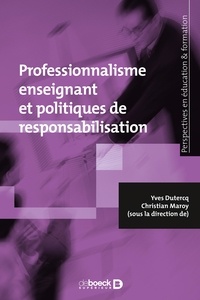 Yves Dutercq et Christian Maroy - Professionnalisme enseignant et politiques de responsabilisation.