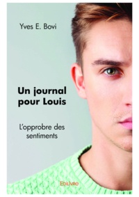 Yves E Bovi - Un journal pour Louis.