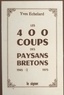 Yves Echelard et E. Lengrand - Les 400 coups des paysans bretons, 1945-1975.
