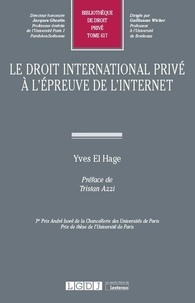 Yves El Hage - Le droit international privé à l'épreuve de l'internet.