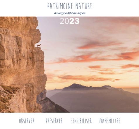 Patrimoine nature. Auvergne-Rhône-Alpes  Edition 2023
