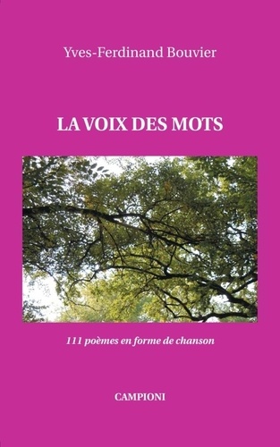 La voix des mots. 111 poèmes en forme de chanson