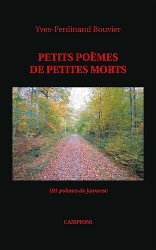 Yves-Ferdinand Bouvier - Petits poèmes de petites morts.