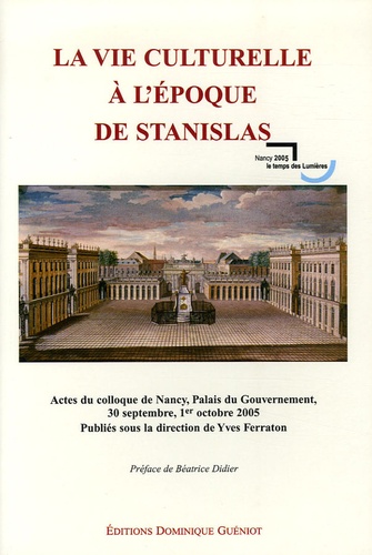 Yves Ferraton - La vie culturelle à l'époque de Stanislas.