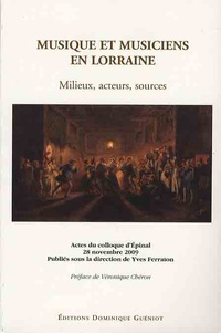 Yves Ferraton - Musique et musiciens en Lorraine - Milieux, acteurs, sources.