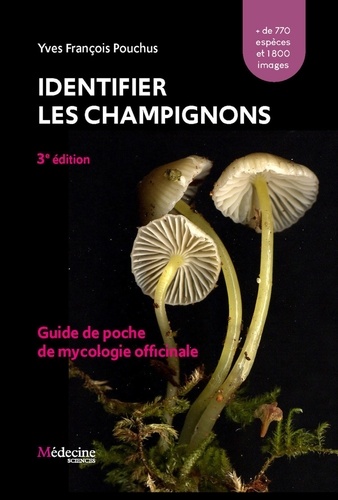 Yves françois Pouchus - Identifier les champignons (3e édition) - Guide de poche de mycologie officinale.