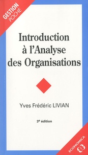 Yves-Frédéric Livian - Introduction à l'analyse des organisations.