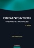 Yves-Frédéric Livian - Organisation - 4e éd. - Théories et pratiques.