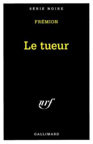 Yves Frémion - Le tueur.