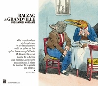 Yves Gagneux et Séverine Maréchal - Balzac & Grandville - Une fantaisie mordante.