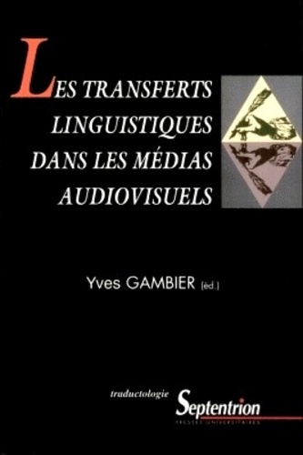 Yves Gambier - Les transferts linguistiques dans les médias audiovisuels.