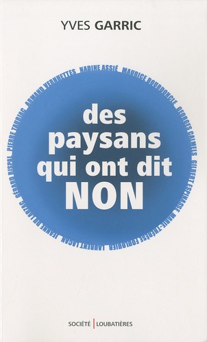 Yves Garric - Des paysans qui ont dit non.