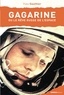 Yves Gauthier - Gagarine ou Le rêve russe de l'espace.
