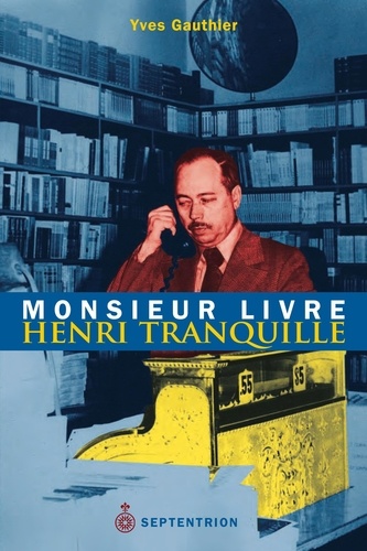 Yves Gauthier - Monsieur Livre - Henri Tranquille.