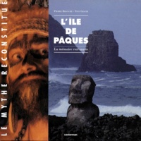 Yves Gellie et Pierre Branche - L'Ile De Paques. La Memoire Retrouvee.
