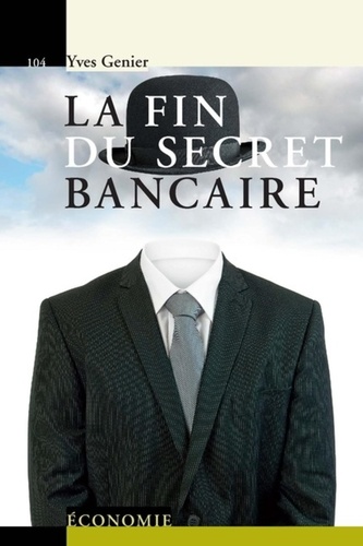 Yves Genier - La fin du secret bancaire.