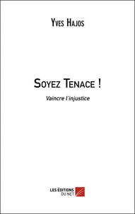 Soyez tenace !