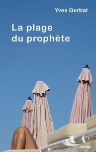 Yves Gerbal - La plage du prophète.